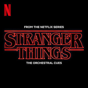 آلبوم Stranger Things: The Orchestral Cues (from the Netflix Series) Dan Romer , Rob Simonsen | Toogoosh