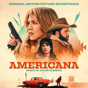 آلبوم Americana (Original Motion Picture Soundtrack) David Fleming | Toogoosh