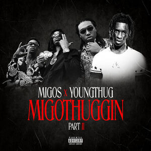 آلبوم MigoThuggin – Part II Young Thug , Migos | Toogoosh