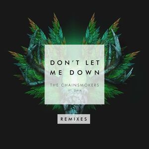 آلبوم Don’t Let Me Down (Remixes) (feat. Daya) Daya , The Chainsmokers | Toogoosh