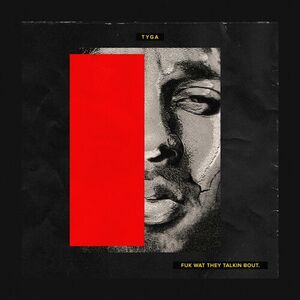 آلبوم Fuk Wat They Talkin Bout Tyga | Toogoosh