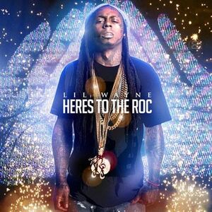 آلبوم Heres to the Roc Lil Wayne , Ray J ...  | Toogoosh