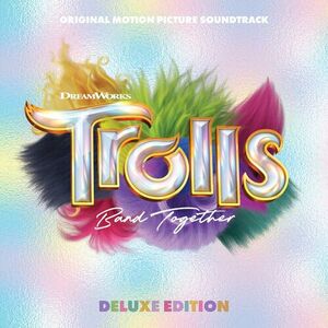 آلبوم TROLLS Band Together (Original Motion Picture Soundtrack) [Deluxe Edition] Various Artists | Toogoosh