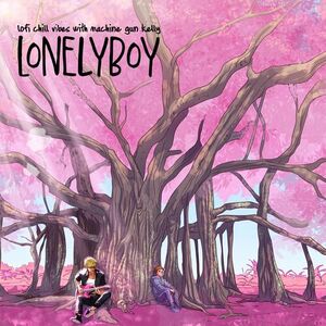 آلبوم lofi chill vibes with machine gun kelly lonelyboy , mgk | Toogoosh