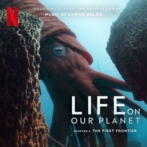 آلبوم The First Frontier: Chapter 2 (Soundtrack from the Netflix Series “Life On Our Planet”) Lorne Balfe | Toogoosh