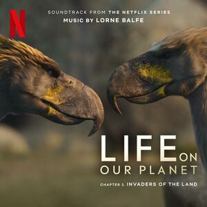آلبوم Invaders of the Land: Chapter 3 (Soundtrack from the Netflix Series “Life On Our Planet”) Lorne Balfe | Toogoosh