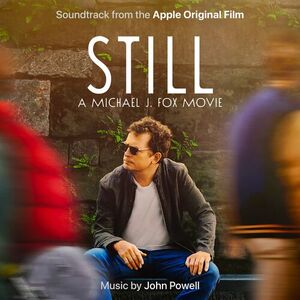 آلبوم Still: A Michael J. Fox Movie (Soundtrack From The Apple Original Film) John Powell | Toogoosh
