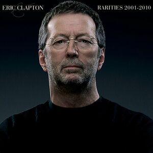 آلبوم Rarities 2001-2010 Eric Clapton | Toogoosh