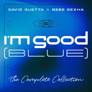 آلبوم I’m Good (Blue) [The Complete Collection] Bebe Rexha , David Guetta | Toogoosh