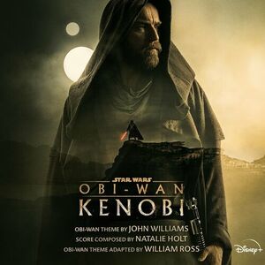 آلبوم Obi-Wan Kenobi (Original Soundtrack) John Williams , Natalie Holt ...  | Toogoosh