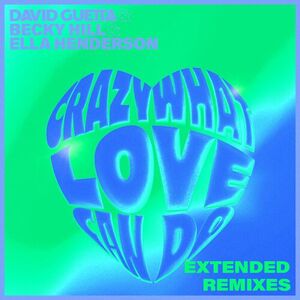 آلبوم Crazy What Love Can Do (Extended Remixes) David Guetta , Becky Hill ...  | Toogoosh