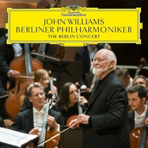 آلبوم John Williams: The Berlin Concert John Williams , Berliner Philharmoniker | Toogoosh