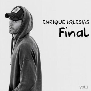 آلبوم FINAL (Vol.1) Enrique Iglesias | Toogoosh