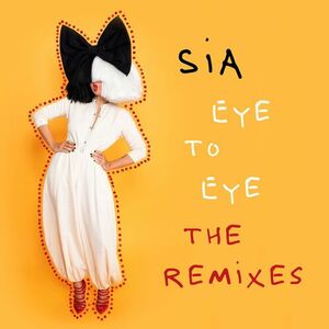 آلبوم Eye To Eye (The Remixes) Sia | Toogoosh