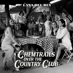 آلبوم Chemtrails Over The Country Club Lana Del Rey | Toogoosh