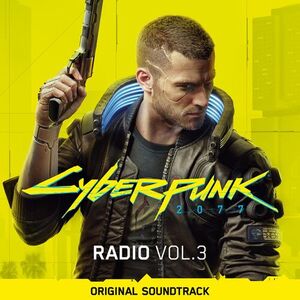 آلبوم Cyberpunk 2077: Radio, Vol. 3 (Original Soundtrack) Various Artists | Toogoosh