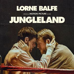 آلبوم Jungleland (Original Motion Picture Score) Lorne Balfe | Toogoosh