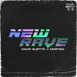 آلبوم New Rave David Guetta , MORTEN | Toogoosh