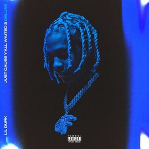 آلبوم Just Cause Y’all Waited 2 (Deluxe) Lil Durk | Toogoosh