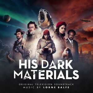 آلبوم His Dark Materials (Original Television Soundtrack) Lorne Balfe | Toogoosh