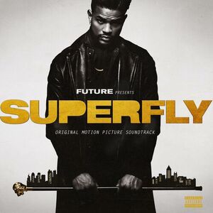 آلبوم SUPERFLY (Original Motion Picture Soundtrack) Future , Lil Wayne | Toogoosh