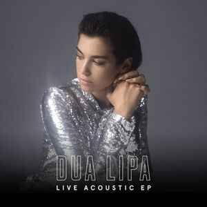 آلبوم Live Acoustic EP Dua Lipa | Toogoosh