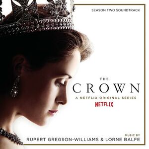 آلبوم The Crown Season Two (Soundtrack from the Netflix Original Series) Lorne Balfe , Rupert Gregson-Williams | Toogoosh