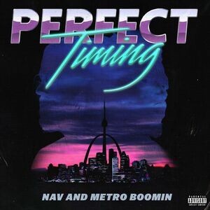 آلبوم Perfect Timing Metro Boomin , NAV | Toogoosh