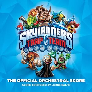 آلبوم Skylanders Trap Team (Original Game Soundtrack) Lorne Balfe | Toogoosh