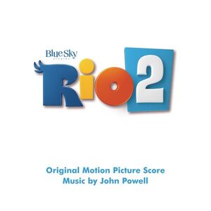 آلبوم Rio 2 (Original Motion Picture Soundtrack) John Powell | Toogoosh