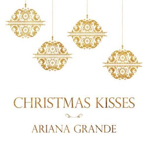 آلبوم Christmas Kisses Ariana Grande | Toogoosh