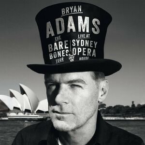 آلبوم Bryan Adams: Live at Sydney Opera House Bryan Adams | Toogoosh