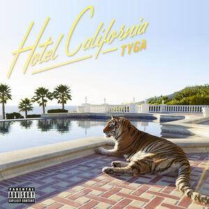 آلبوم Hotel California (Deluxe) Tyga | Toogoosh