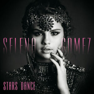 آلبوم Stars Dance (Bonus Track Version) Selena Gomez | Toogoosh