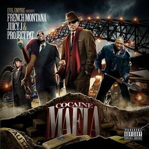 آلبوم Cocaine Mafia French Montana , Juicy J ...  | Toogoosh