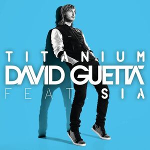 آلبوم Titanium (feat. Sia) Sia , David Guetta | Toogoosh