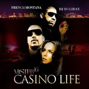آلبوم Mister 16: Casino Life French Montana | Toogoosh