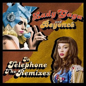 آلبوم Telephone (The Remixes) Lady Gaga , Beyoncé | Toogoosh