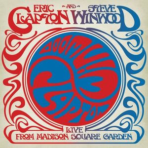 آلبوم Live from Madison Square Garden Eric Clapton , Steve Winwood | Toogoosh