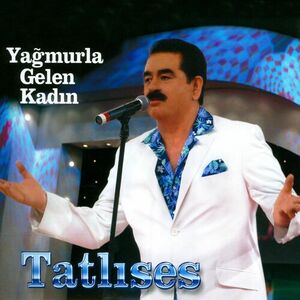 آلبوم Yağmurla Gelen Kadın İbrahim Tatlıses | Toogoosh