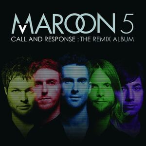 آلبوم Call And Response: The Remix Album Maroon 5 | Toogoosh