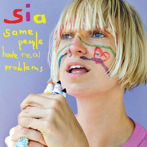 آلبوم Some People Have REAL Problems Sia | Toogoosh