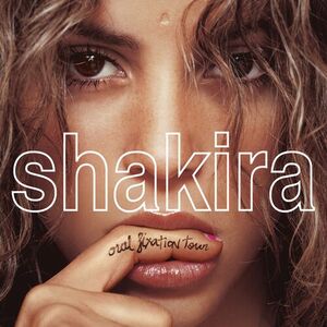 آلبوم Shakira Oral Fixation Tour (Live) Shakira | Toogoosh