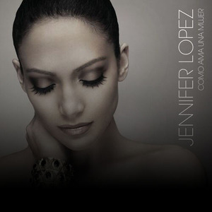 آلبوم Como Ama Una Mujer Jennifer Lopez | Toogoosh
