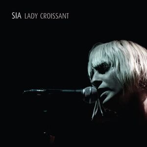 آلبوم Lady Croissant (Live) Sia | Toogoosh