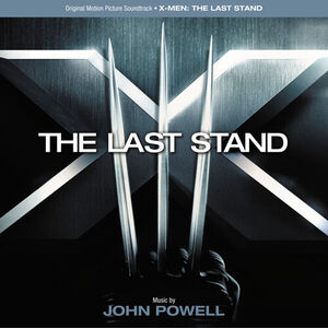 آلبوم X-Men: The Last Stand (Original Motion Picture Soundtrack) John Powell | Toogoosh