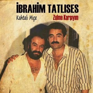 آلبوم Zulme Karşıyım (Canlı Konser Kaydı) İbrahim Tatlıses , Kahtalı Mıçe | Toogoosh