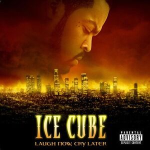 آلبوم Laugh Now, Cry Later Ice Cube | Toogoosh
