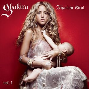 آلبوم Fijación Oral, Vol. 1 Shakira | Toogoosh