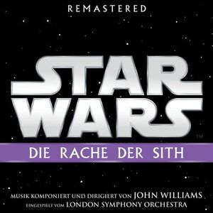 آلبوم Star Wars: Die Rache der Sith (Original Film-Soundtrack) John Williams | Toogoosh